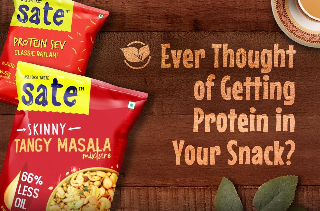 Protein rich snacks by Sate, featuring Tangy Masala Mix and Protein Sev with the tagline 'Ever Thought of Getting Protein in Your Snack?